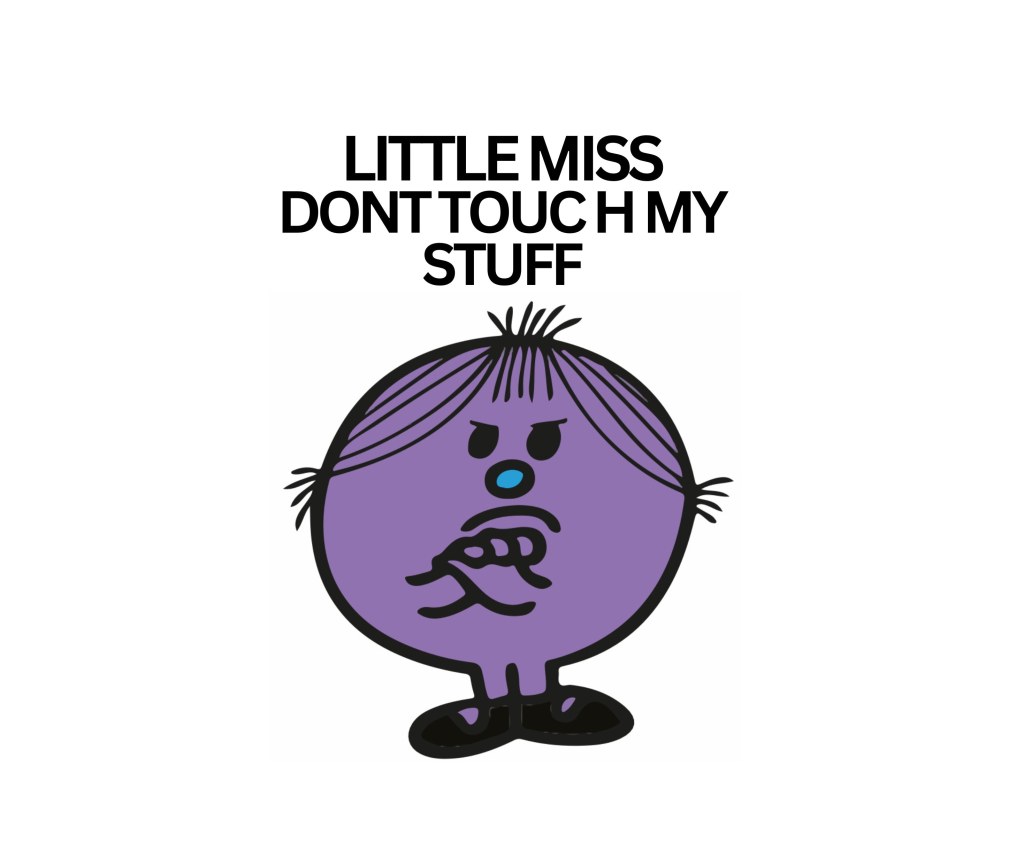 Picture of: little miss don’t touch my stuff, little miss, mr