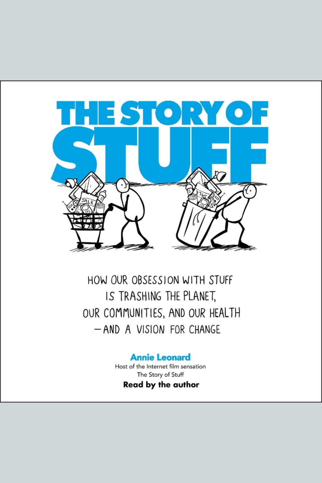Picture of: The Story of Stuff by Annie Leonard – Audiobook  Scribd